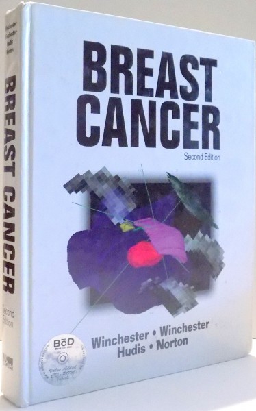 BREAST CANCER by DAVID J. WINCHESTER, DAVID P. WINCHESTER, CLIFFORD A. HUDIS, LARRY NORTON, SECOND EDITION , 2006