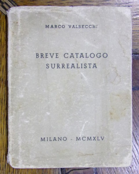 BREVE CATALOGO SURREALISTA de MARCO VALSECCHI (1945)