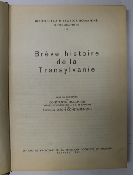 BREVE HISTOIRE DE LA TRANSYLVANIE de CONSTANTIN DAICOVICIU , MIRON CONSTANTINESCU, 1965