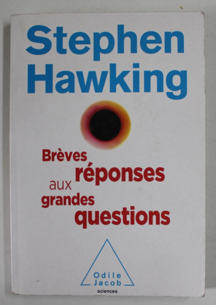 BREVES REPONSES AUX GRANDES QUESTIONS par STEPHEN HAWKING , 2018