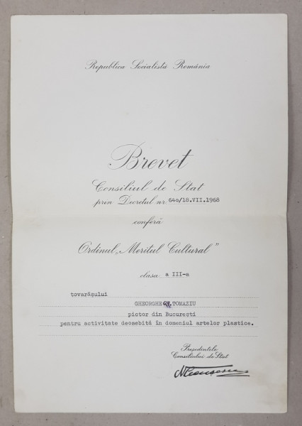 BREVET ACORDAT PICTORULUI GHEORGHE TOMAZIU , DECORAT CU ORDINUL  ' MERITUL CULTURAL ' CLASA A- III -A , SEMNAT DE NICOLA CEAUSESCU , 18 IULIE 1968