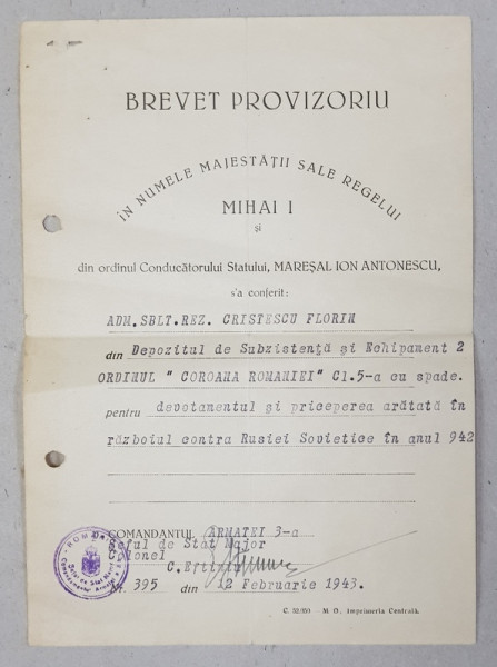 BREVET PROVIZORIU DE ACORDARE A  ORDINULUI   ' COROANA ROMANIEI  ' CLASA A 5 -A CU SPADE , PENTRU DEVOTAMENT IN RAZBOIUL CONTRA RUSIEI SOVIETICE , ACORDAT LA 12 FEBRUARIE 1943