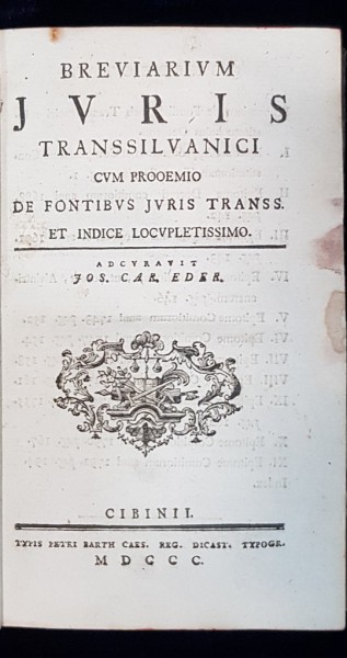 Breviarium juris Transsilvanici cum prooemio de fontibus juris Transs. et indice locupletissimo de Éder, József Károly - Cibinii, 1800