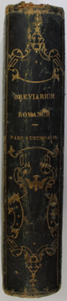 BREVIARUM ROMANUM , EX DECRETO SS./ CONCILII TRIDENTINI , PARS AUTUMNALIS , 1853