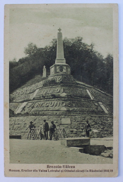 BREZOIU  - VALCEA  - MONUMENTUL EROILOR DIN VALEA LOTRULUI SI OLTULUI CAZUTI IN RAZBOIUL 1916 - 1919, CARTE POSTALA ILUSTRATA , MONOCROMA, CIRCULATA , DATATA 1931