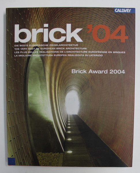 BRICK '04 - THE VERY BEST OF EUROPEAN BRICK ARCHITECTURE - BRICK AWARD 2004
