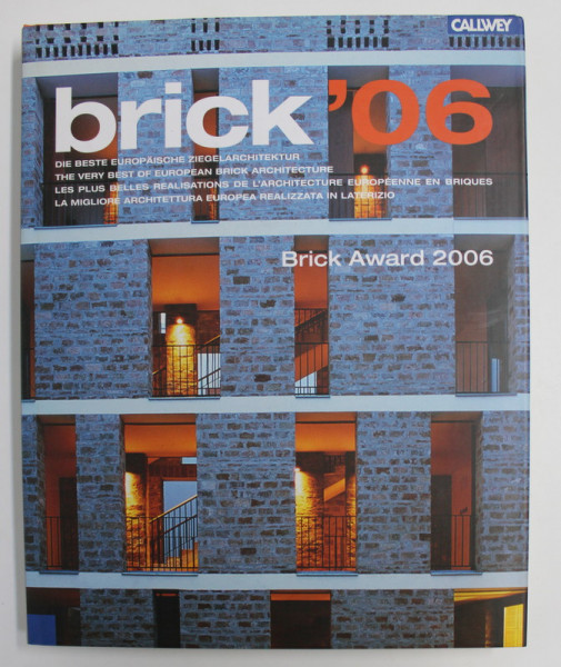 BRICK '06 - THE VERY BEST OF EUROPEAN BRICK ARCHITECTURE - BRICK AWARD 2006