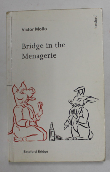 BRIDGE IN THE MENAGERIE by VICTOR MOLLO , 1979