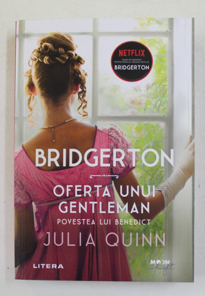 BRIDGERTON - OFERTA UNUI GENTLEMAN - POVESTEA LUI BENEDICT de JULIA QUINN , 2021