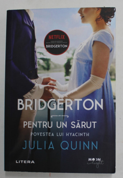 BRIDGERTON , PENTRU UN SARUT , POVESTEA LUI HYACINTH de JULIA QUINN , 2021