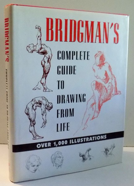 BRIDGMAN`S COMPLETE GUIDE TO DRAWING FROM LIFE by GEORGE B. BRIDGMAN , 1999
