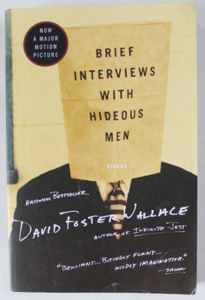 BRIEF INTERVIEWS WITH HIDEOUS MEN , STORIES by DAVID FOSTER WALLACE , 1999