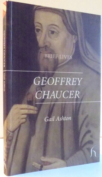 BRIEF LIVES : GEOFFREY CHAUCER de GAIL ASHTON , 2011
