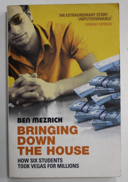 BRINGING DOWN THE HOUSE by BEN MEZRICH , HOW SIX STUDENTS TOOK VEGAS FOR MILLIONS , 2004