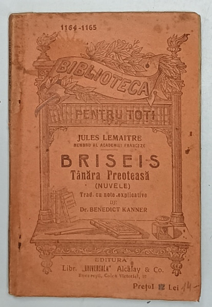 BRISEIS , TANARA PREOTEASA ( NUVELE ) de JULES LEMAITRE , EDITIE INTERBELICA