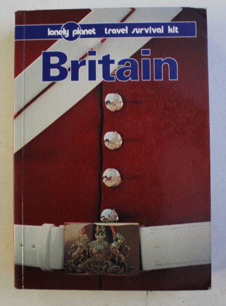 BRITAIN - LONELY PLANET TRAVEL SURVIVAL KIT by BRYN THOMAS ...TONY WHEELER , 1997