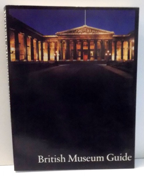 BRITISH MUSEUM GUIDE by JOHN POPE-HENNESSY