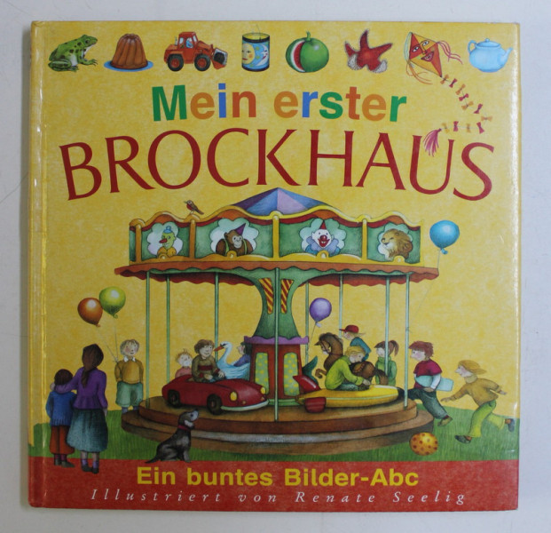 BROCK HAUS - EIN BUNTES BILDER ABC von MEIN ERSTER , ILLUSTRIERT von RENATE SEELIG , 2005