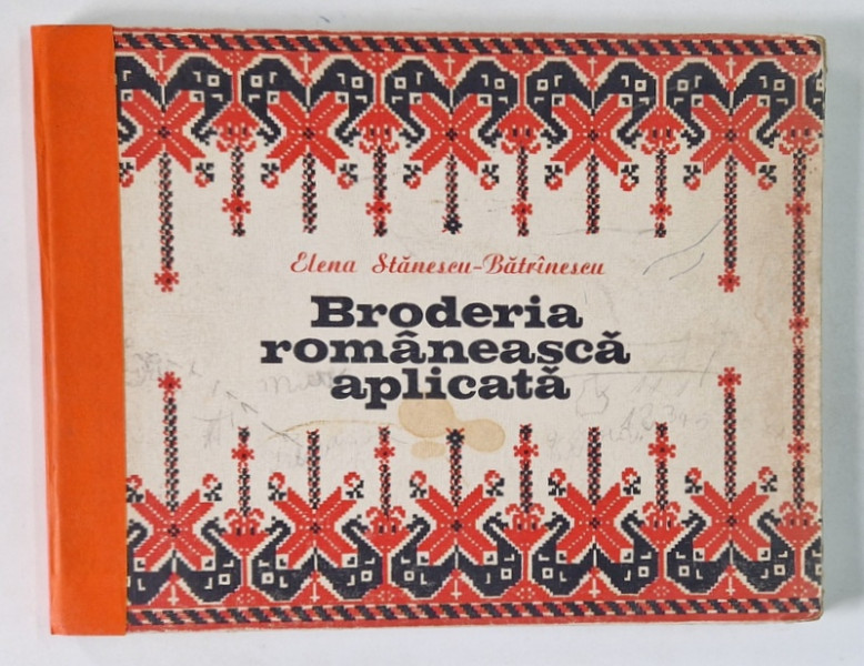 BRODERIA ROMANEASCA APLICATA de ELENA STANESCU-BATRANESCU , 1978