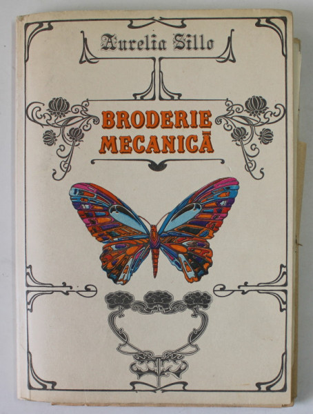 BRODERIE MECANICA de AURELIA SILLO , 1982, CONTINE 3 TIPARE