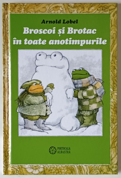 BROSCOI SI BROTAC IN TOATE ANOTIMPURILE de ARNOLD LOBEL , 2025