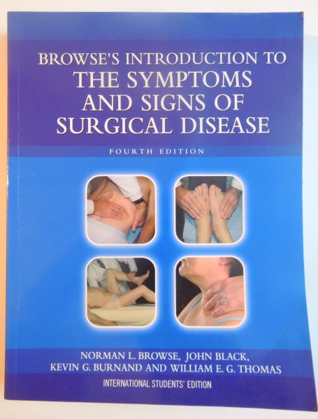 BROWSE'S INTRODUCTION TO THE SYMPTOMS AND SIGNS OF SURGICAL DISEASE de NORMAN L BROWSE , JOHN BLACK , KEVIN G BURNAND AND WILLIAM E G THOMAS , 2005