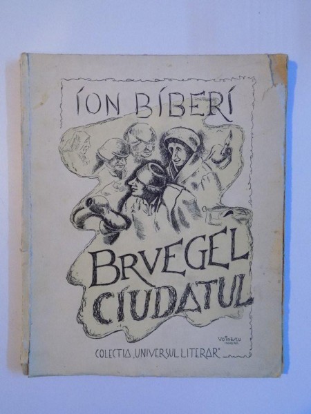 BRUEGEL, CIUDATUL de ION BIBERI  1940