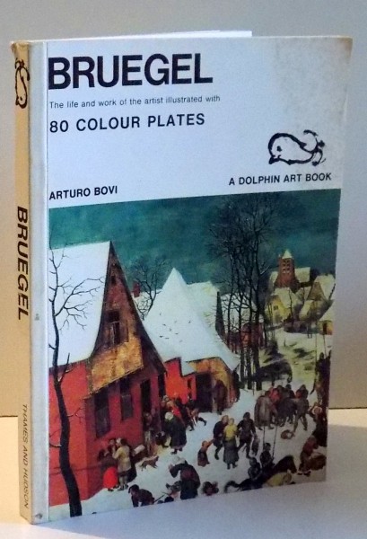 BRUEGEL, THE LIFE AND WORK OF THE ARTIST ILUSTRATED WITH 80 COLOUR PLATES by ARTURO BOVI , 1974