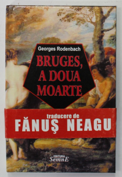 BRUGES , A DOUA MOARTE de GEORGES RODENBACH , 2008