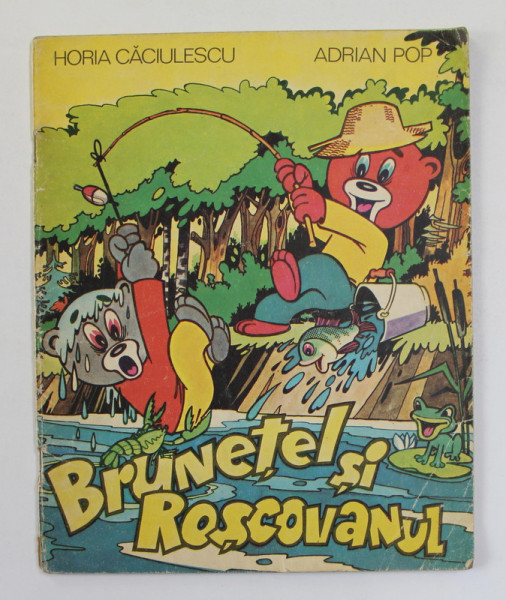 BRUNETEL SI ROSCOVANUL de HORIA CACIULESCU si ADRIAN POP , ilustratii de N. NOBILESCU , 1970 , BENZI DESENATE *