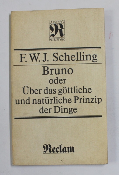 BRUNO ODER DAS GOTTLICHE UND NATURLICHE PRIZIP DER DINGE von F.W.J. SCHELLING , 1989