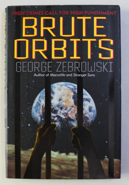 BRUTE ORBITS by GEORGE ZEBROWSKI , 1998
