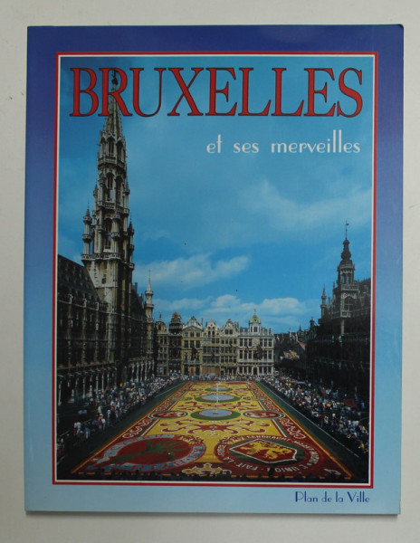 BRUXELLES ET SES MERVEILLES , 2001 , ALBUM DE PREZENTARE
