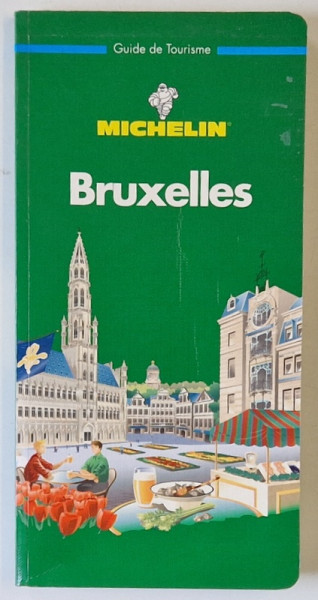 BRUXELLES , GUIDE MICHELIN , TEXT IN LIMBA FRANCEZA , PREZINTA HALOURI DE APA , 1996