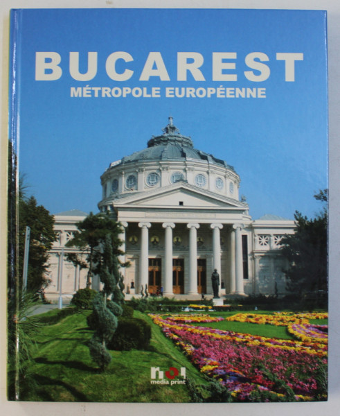 BUCAREST - METROPOLE EUROPEENNE , 2005