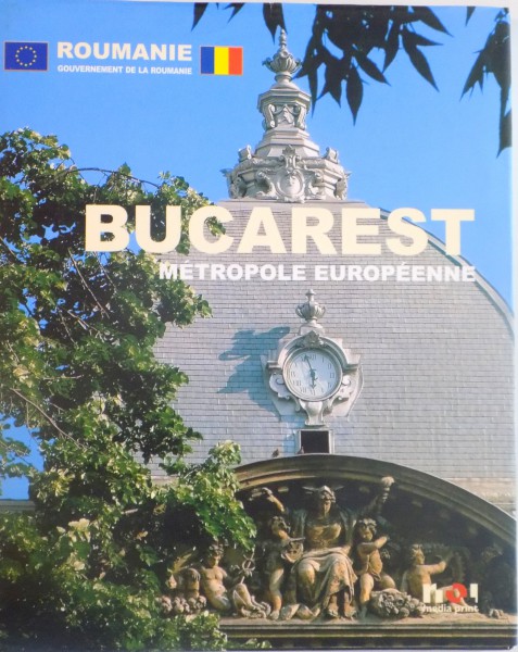 BUCAREST, METROPOLE EUROPEENNE, 2005