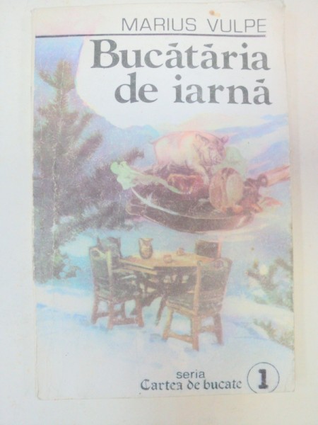 BUCATARIA DE IARNA-MARIUS VULPE  1992