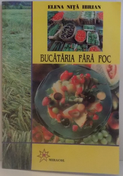 BUCATARIA FARA FOC de ELENA IBRIAN