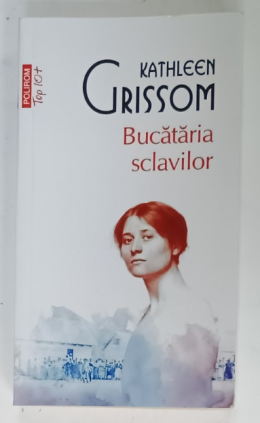 BUCATARIA  SCLAVILOR de KATHLEEN GRISSOM , 2024