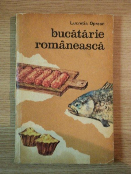 BUCATARIE ROMANEASCA de LUCRETIA OPREAN , 1972