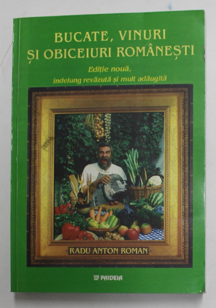 BUCATE,VINURI SI OBICEIURI ROMANESTI de RADU ANTON ROMAN , 2001