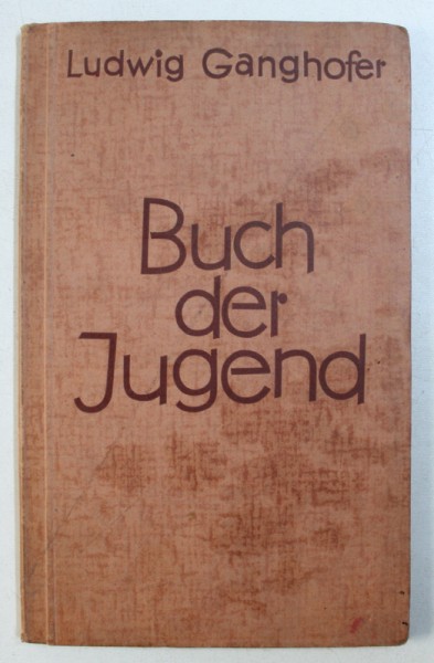 BUCH DER JUGEND von LUDWIG GANGHOFER, 1942
