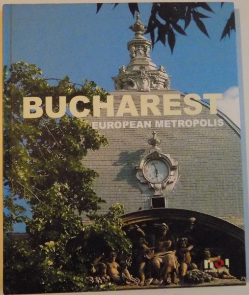 BUCHAREST EUROPEAN METROPOLIS , 2005