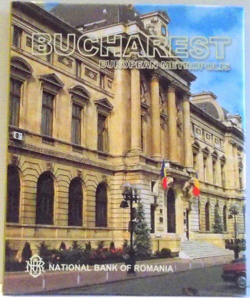 BUCHAREST EUROPEAN METROPOLIS  2005