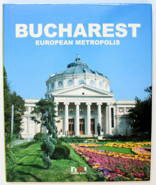 BUCHAREST EUROPEAN METROPOLIS  - by OVIDIU MORAR , 2005