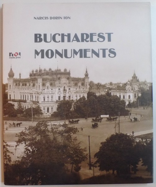 BUCHAREST MONUMENTS by NARCIS DORIN ION