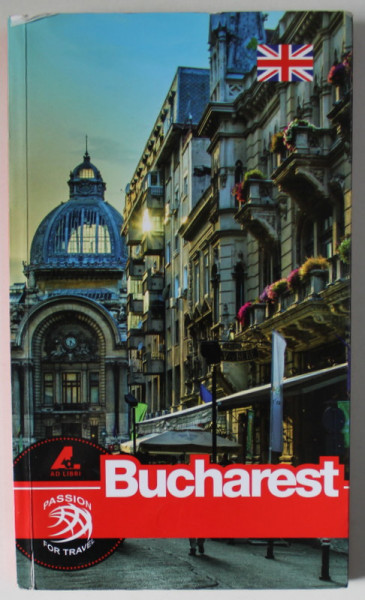 BUCHAREST , PASSION FOR TRAVEL by MARIANA PASCARU , 2015
