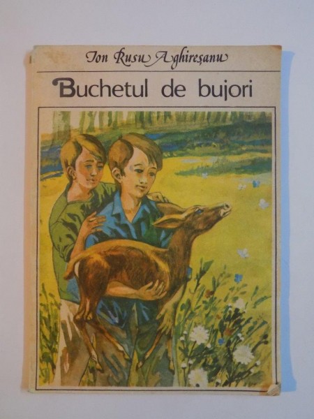 BUCHETUL DE BUJORI de ION RUSU AGHIRESANU , BUCURESTI 1990