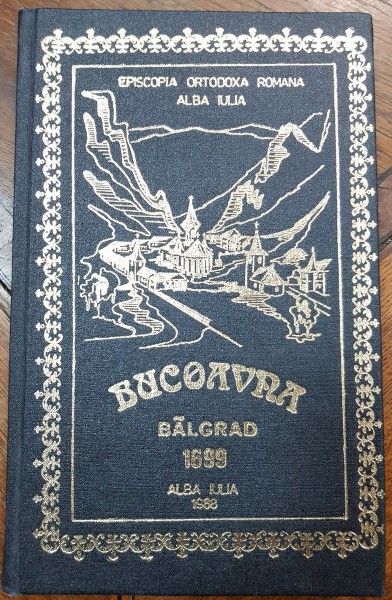 BUCOAVNA BALGRAD 1699, ALBA IULIA, Anul 1988 ,DEDICATIE