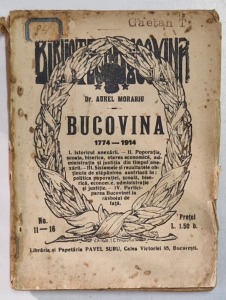 BUCOVINA 1774-1914, ISTORICUL ANEXARII, PROPORATIA, SCOALA, BISERICA, STAREA ECONOMICA....  de DR. AUREL MORARIU